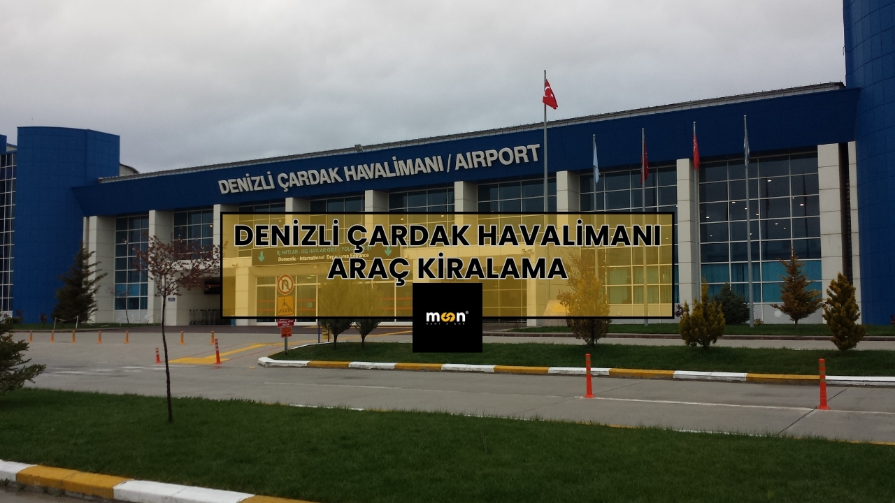 Denizli Çardak Havalimanı Araç Kiralama