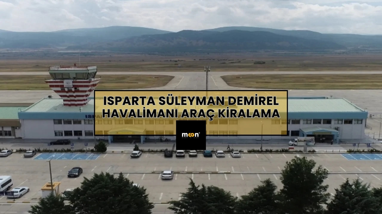 Isparta Süleyman Demirel Havalimanı Araç Kiralama