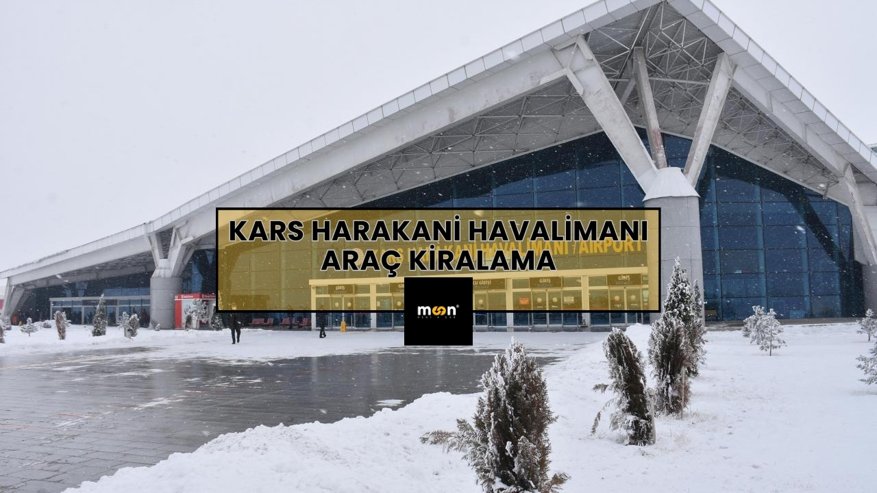 Kars Harakani Havalimanı Araç Kiralama