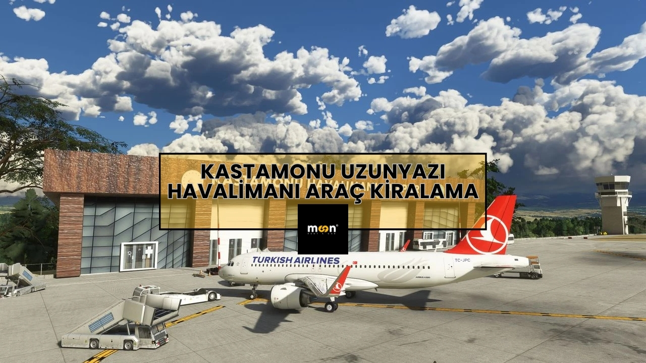 Kastamonu Uzunyazı Havalimanı Araç Kiralama