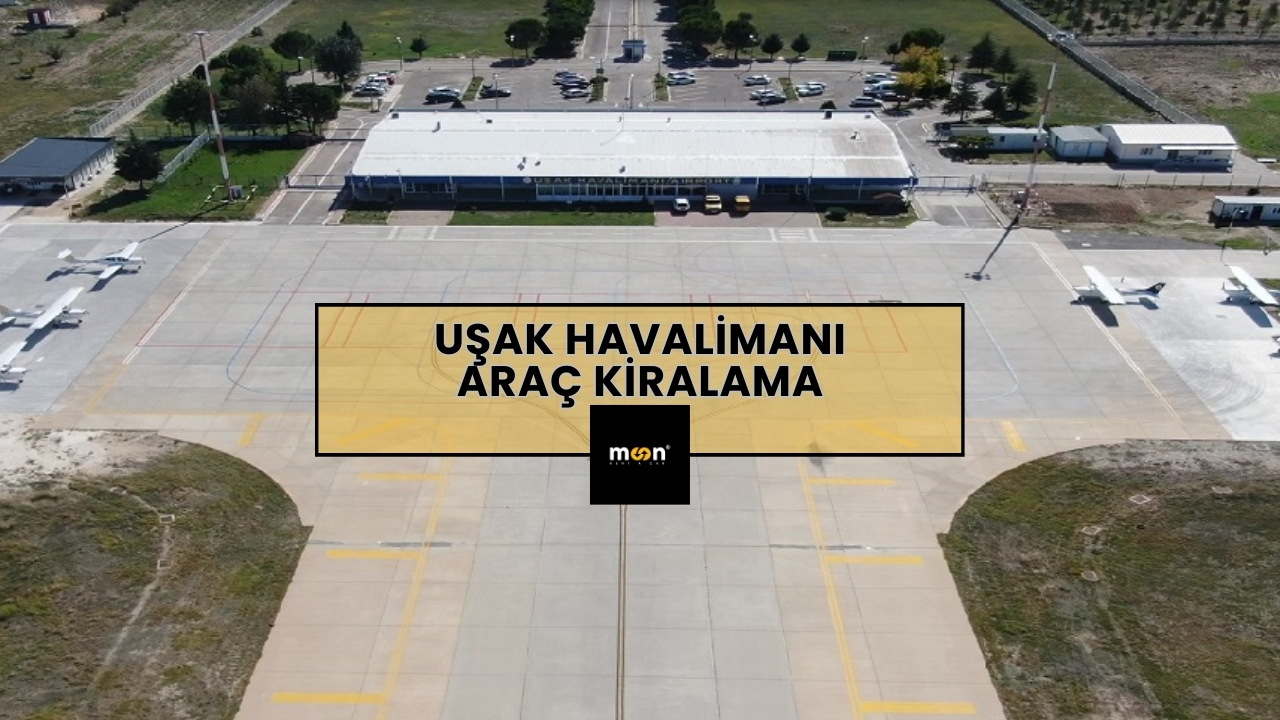 Uşak Havalimanı Araç Kiralama