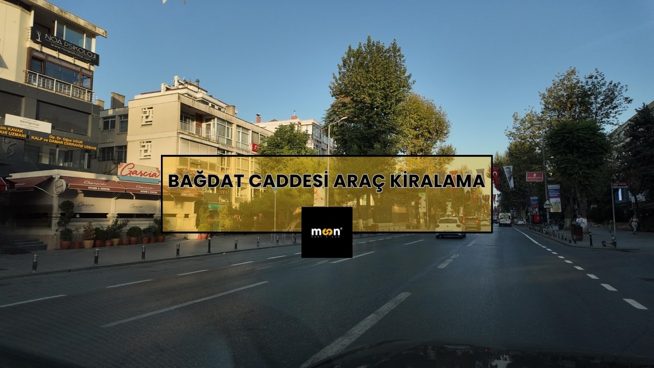 Bağdat Caddesi Araç Kiralama