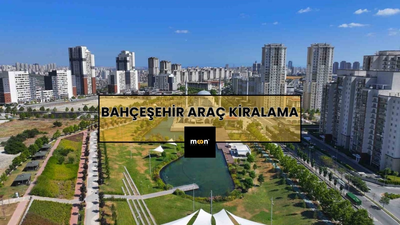 Bahçeşehir Araç Kiralama