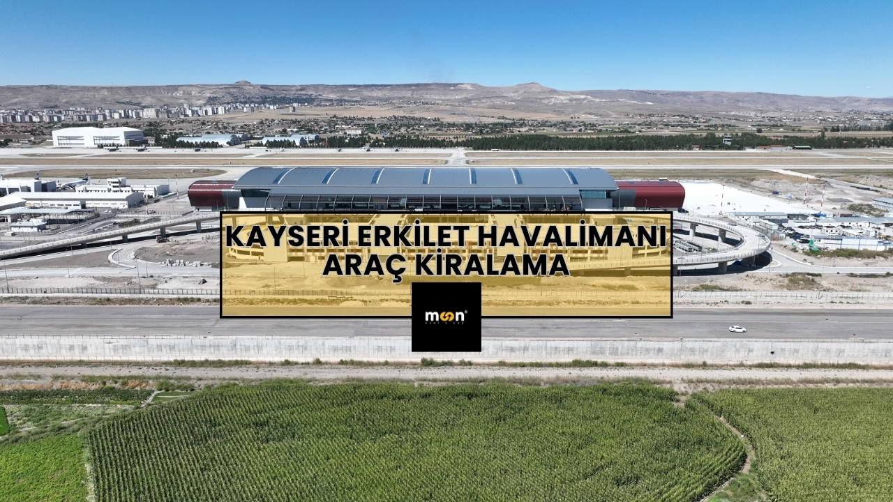 Kayseri Erkilet Havalimanı Araç Kiralama